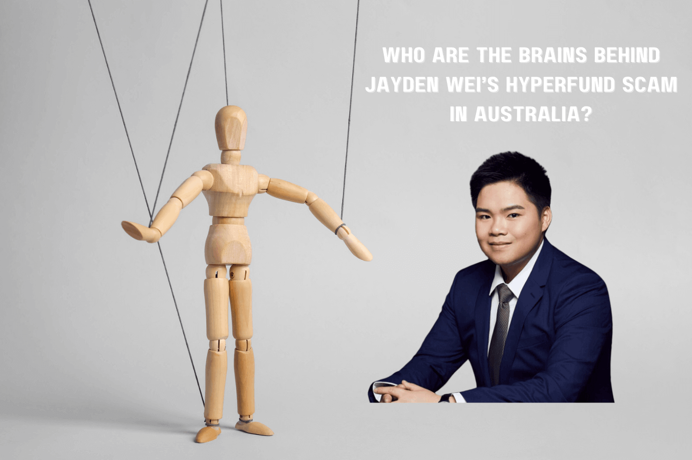 The Brains Behind Jayden Wei’s HyperFund Scam in Australia